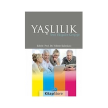 Yaşlılık : Yeni Yüzyılın Gerçeği / Kolektif