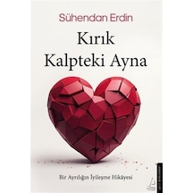 Kırık Kalpteki Ayna Bir Ayrılığın İyileşme Hikayesi / Sühendan...