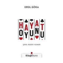 Hayat Oyunu: Şans - Kader - Kumar - Erol Göka - Kapı Yayınları