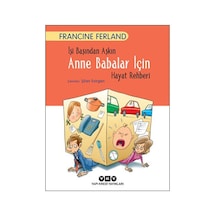 İşi Başından Aşkın Anne Babalar için Hayat Rehberi