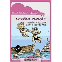 Benim Hayatım Benim Defterim - Aydoğan Yavaşlı - Bulut Yayınları