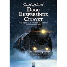Doğu Ekspresinde Cinayet - Bir Hercule Poirot Hikayesi - Agatha Christie - Altın Kitaplar