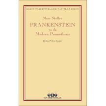 Frankenstein ya da Modern Prometheus - Kazım Taşkent Klasik Yapıtlar Dizisi - Mary Shelley - Yapı Kredi Yayınları