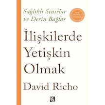 İlişkilerde Yetişkin Olmak / David Richo