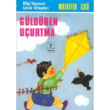 Güldüren Uçurtma - Muzaffer İzgü - Bilgi Yayınevi