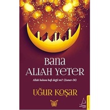 Bana Allah Yeter - Uğur Koşar - Destek Yayınları