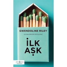 İlk Aşk / Gwendolıne Rıley
