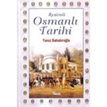Resimli Osmanlı Tarihi -  Yavuz Bahadıroğlu -  Nesil Yayınları