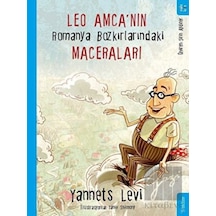 Leo Amca’nın Romanya Bozkırlarındaki Maceraları
