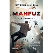 Mahfuz - Bir Uyanış Çağrısı - Eray Hacıosmanoğlu - Hayykitap