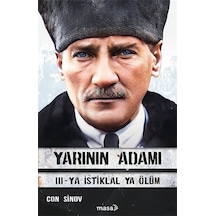 Yarının Adamı 3 - Ya İstiklal Ya Ölüm - Con Sinov - Masa Kitap