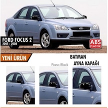 Ford Focus 2 2004-2008 Batman Yarasa Ayna Kapağı Piano Black Abs