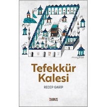 Tefekkür Kalesi / Recep Garip