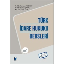 Türk İdare Hukuku Dersleri - Cilt 1 Ramazan Yıldırım, Serkan Çınarlı, Kerim Azak