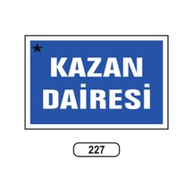 Kazan Dairesi Uyarı Ikaz Levhası