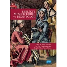 Ebelikte Meslek Tarihi ve Deontoloji - Nobel Akademik Yayıncılık