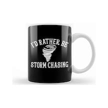 Funny Stormchaser I D Rather Be Storm Chasing Kupa Bardak Porselen Karışık