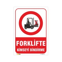 FORKLİFTE KİMSEYİ BİNDİRME LEVHASI VİM 016
