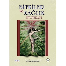 Bitkiler ve Sağlık -Fitoterapi / Kolektif