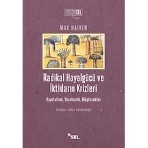 Radikal Hayalgücüve İktidarın Krizleri