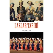 Geçmişten Günümüze Lazlar Tarihi - Nazi Nana - Festival Yayıncılık