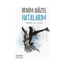 Benim Güzel Hatalarım - Mehmet Ali Kılınç - Hayykitap