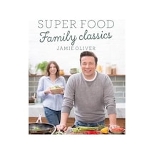 Super Food Family Classics - Jamie Oliver - Michael Joseph