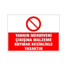 Yangın Merdivenine Malzeme Koymak Yasaktır, İsg Uyarı Levhası