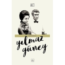 Acı - Yılmaz Güney - İthaki Yayınları