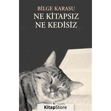 Kitapstore Ne Kitapsız, Ne Kedisiz / Bilge Karasu