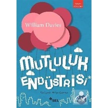 Mutluluk Endüstrisi - William Davies