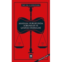Anayasa Hukukunda Sorunlar ve Çözüm Önerileri