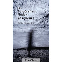 Bu Fotoğrafları Neden Çekiyoruz? - Haluk Çobanoğlu - Espas Sanat Kuram Yayınları