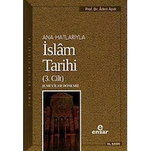 Ana Hatlarıyla Islam Tarihi 3. Cilt