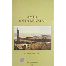 Amid (Diyarbakır) / M. Mehdi İlhan