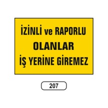 Izinli Ve Raporlu Olanlar Iş Yerine Giremez Uyarı Ikaz Levhası