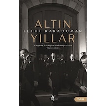 Altın Yıllar-Çağdaş Türkiye Cumhuriyeti'Nin Yapılanması