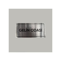 Aluminyum Kapı İsimliği Gelin Odası Yazılı Arkası Yapışkanlı 10x20 Cm