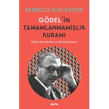 Gödel'in Tamamlanmamışlık Kuramı - Rebecca Newberger Goldstein - Alfa Yayıncılık