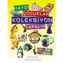 Haydi Çocuklar Koleksiyon Yapalım