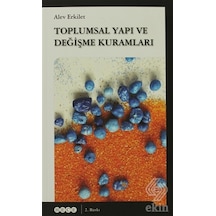 Toplumsal Yapı ve Değişme Kuramları - Alev Erkilet - Hece Yayınları
