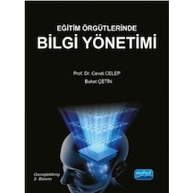 Eğitim Örgütlerinde Bilgi Yönetimi  -  Cevat Celep  -   Buket Çetin  -  Nobel Akademik Yayıncılık