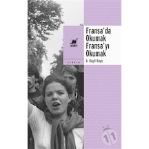 Fransa'da Okumak Fransa'yı Okumak - A. Raşit Kaya - Ayrıntı Yayınları