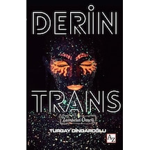 Derin Trans - Zamanın Ömrü - Turgay Dindaroğlu - Az Kitap
