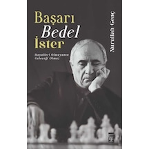 Başarı Bedel İster / Prof. Dr. Nurullah Genç