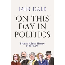 On This Day İn Politics: Britain's Political History İn 365 Days