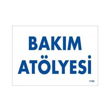 Bakım Atölyesi Uyarı Levhası 17.5X25 Kod 1700