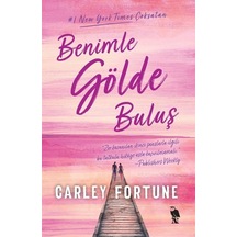 Benimle Gölde Buluş / Carley Fortune