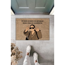 Rugmood Modern Dijital Baskı Paspas - Bana Zorluk Çıkarmayın - Kapı Önü Paspası Kahverengi