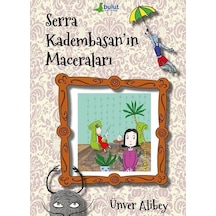 Serra Kadembasan'ın Maceraları - Ünver Alibey - Bulut Yayınları